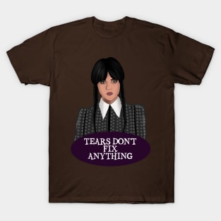 Wednesday Addams Tears Don’t Fix Anything T-Shirt